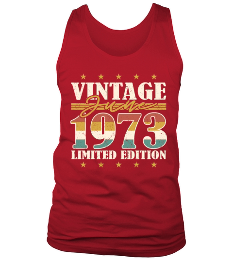 50th birthday vintage june 1973 limited edition Tank Top Unisex