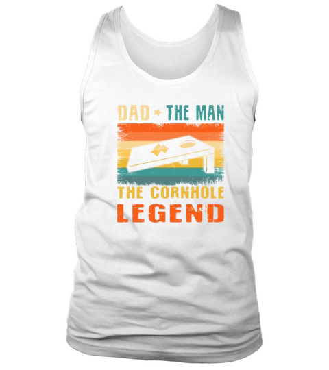 Dad the man the myth the Cornhole Legend Tank Top Unisex