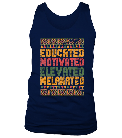 Educated Motivated Elevated Melanated Melanin Tank Top Unisex