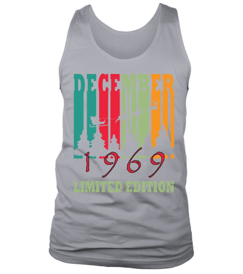 gift December 1969 month of birth Tank Top Unisex