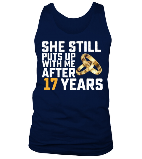 She Still Puts Up With Me After 17 Years Tank Top Unisex