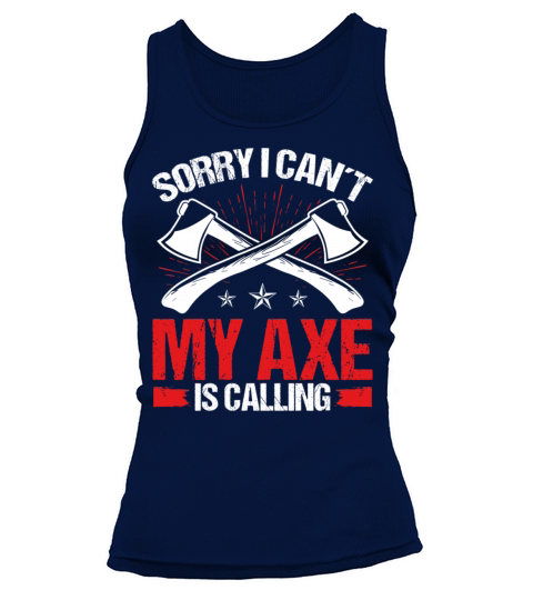 Axe Throwing My Axe is calling Thrower Axe Quote Tank top Woman