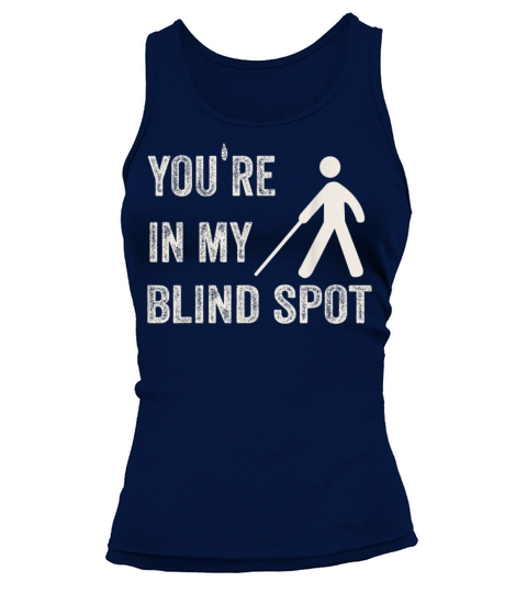 Blind Blindness Awareness Visually Impaired People Tank top Woman