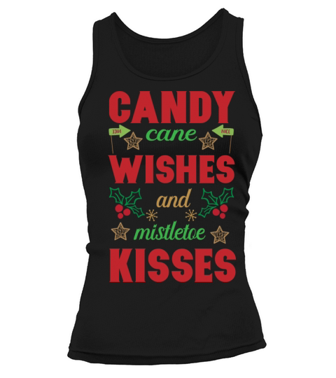 Candy cane wishes and mistletoe kisses Tank top Woman