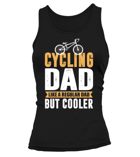 Cycling Dad Like A Regular Dad But Cooler Tank top Woman