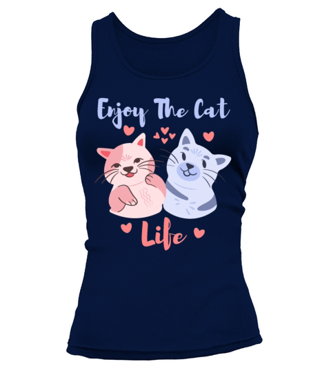 Enjoy The Cat Life Funny Pet Cats Cartoon Tank top Woman