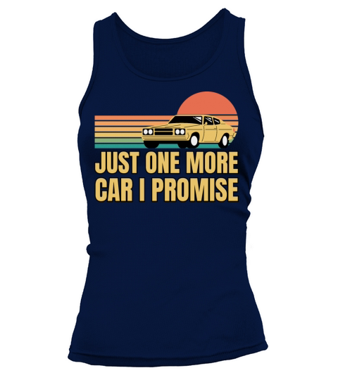 Funny Retro Vintage Just One More Car I Promise Tank top Woman