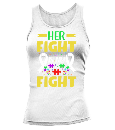 Her Fight Is My Fight Autism Awareness Mom Daughte Tank top Woman