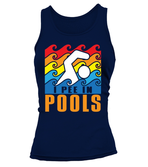 I Pee In Pools Swimming Poolside Swimmer Humor Jok Tank top Woman