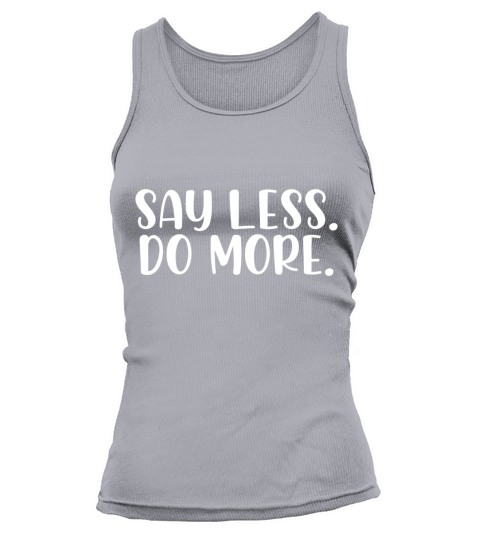 Say less do more Tank top Woman