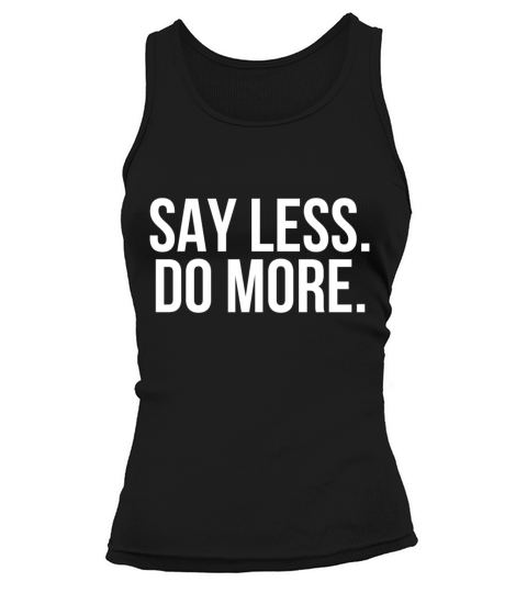 Say less do more Tank top Woman