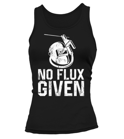 Welder Welding Pun Vintage No Flux Tank top Woman