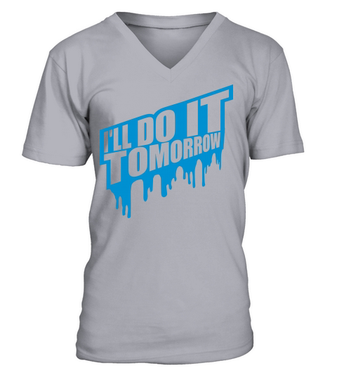 do it tomorrow quote V-Neck T-shirt