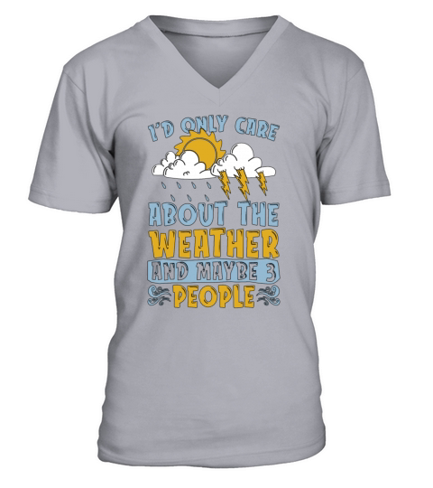 Meteorology Id Only Care About Scientist Forecast V-Neck T-shirt