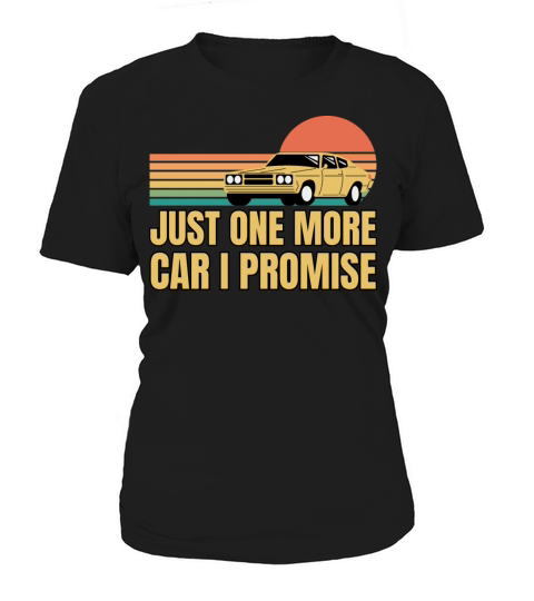Funny Retro Vintage Just One More Car I Promise Women's T-Shirt