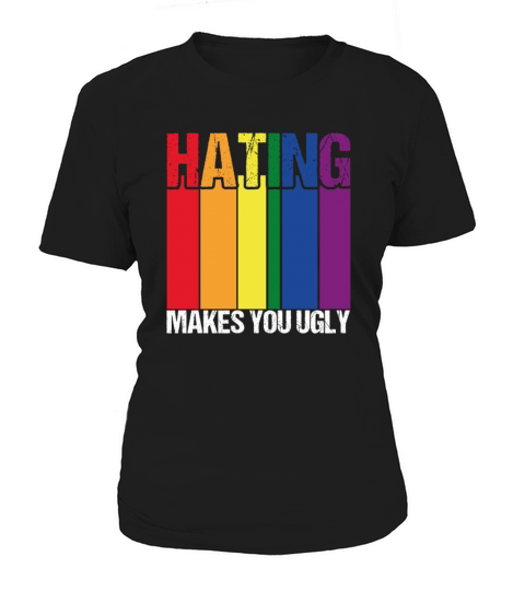 Hating Makes You Ugly Gay Pride Rainbow Equality L Women's T-Shirt