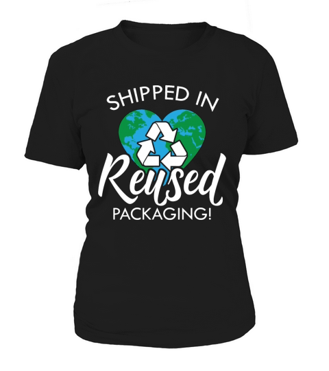 Recycling Shipped In Reused Eco Friendly Recycler Women's T-Shirt