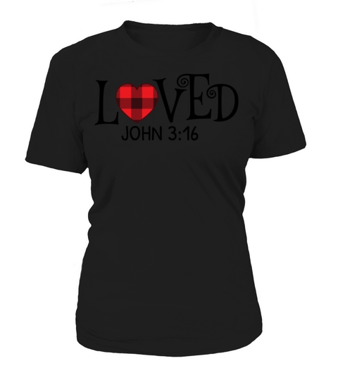 Valentimes Day Loved John 3 16 Valentines Day Gift Women's T-Shirt