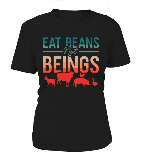 Veganism Eat Beans Not Retro No Meat Vegan Lover Women's T-Shirt