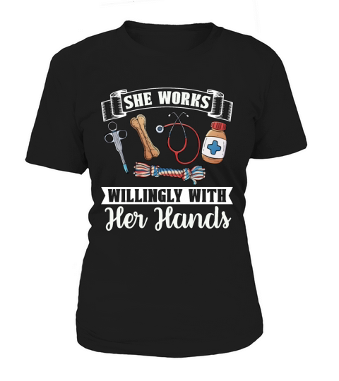 Veterinary She Works Willingly Doctor Veterinarian Women's T-Shirt