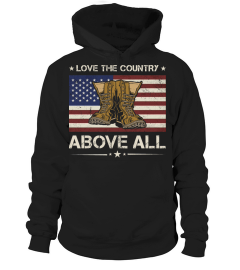 America Love The Country Above All Army Veteran Hoodie Unisex