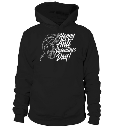 Happy Anti Valentines Day Valentine Sarcastic Hoodie Unisex