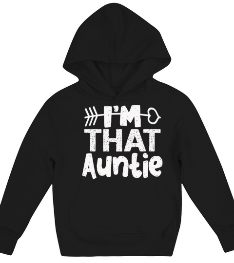 I am That Auntie Kids Hoodie