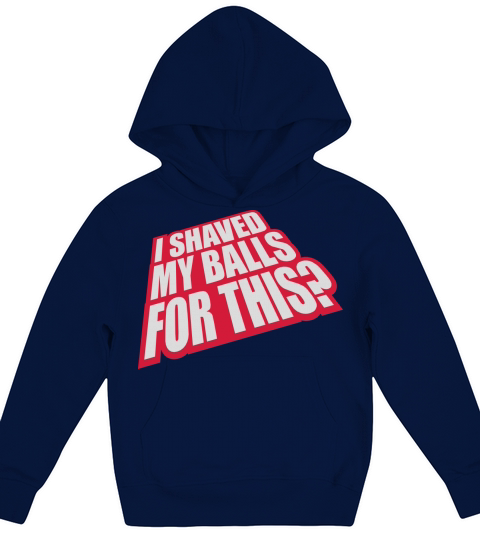 I shaved my balls Kids Hoodie