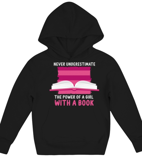 Never Underestimate The Power of A Girl With Book Kids Hoodie