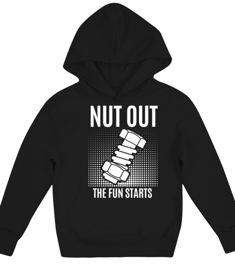 Nuts out the fun starts craftsman Kids Hoodie
