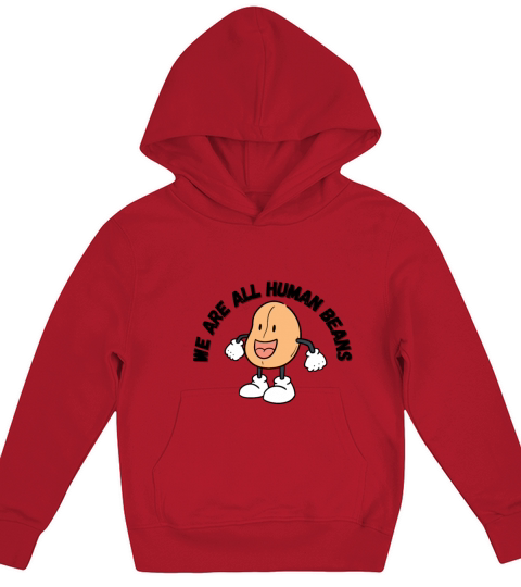 WE ARE ALL HUMAN BEANS Kids Hoodie