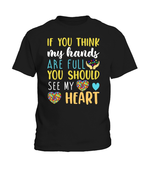 Autism Awareness Think My Hands Are Full Autism Kids T-Shirt