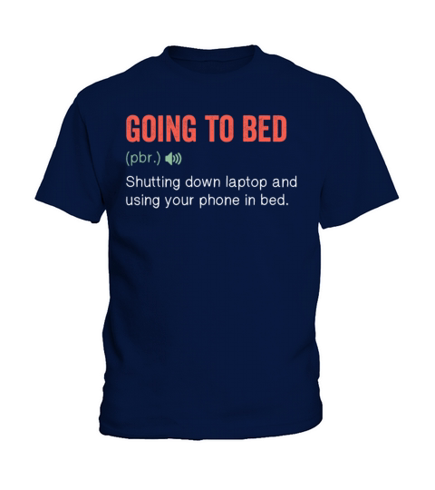 Going to bed Noun Funny humor quote Kids T-Shirt