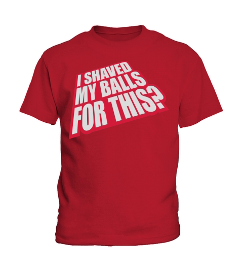 I shaved my balls Kids T-Shirt