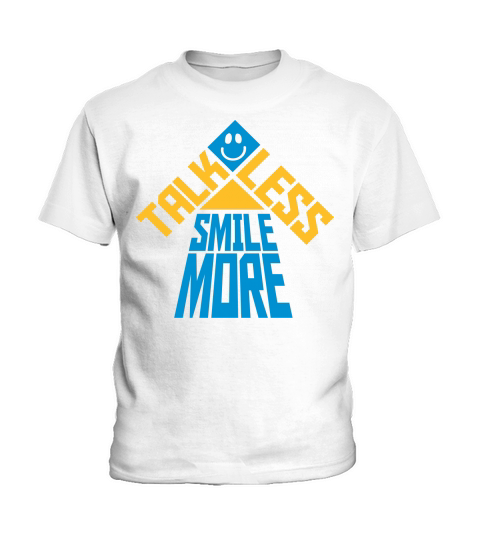 talk less smile more Kids T-Shirt