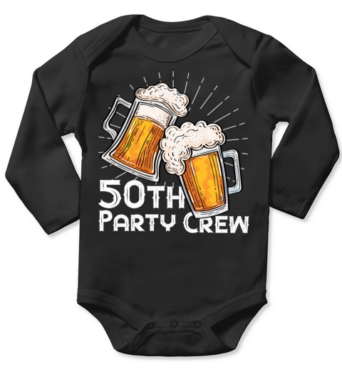 50th Birthday Crew Party Men Women Funny Drinking Long Sleeve Baby One-Piece