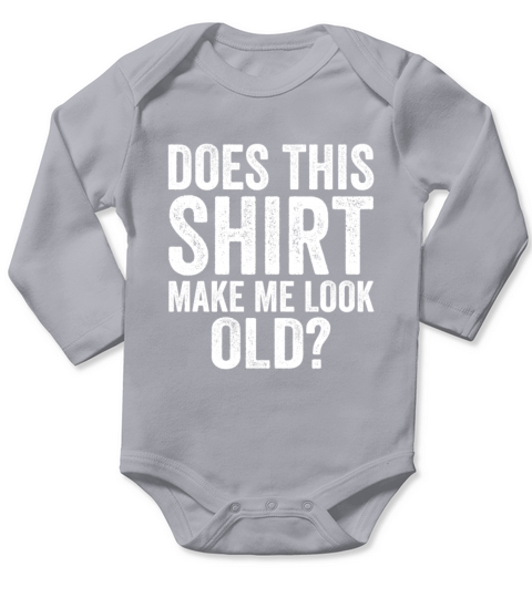 Acting Your Age Funny Awesome Old People Sayings Long Sleeve Baby One-Piece
