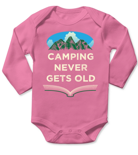 Camping Never Gets Old Camper Motivational Quote C Long Sleeve Baby One-Piece