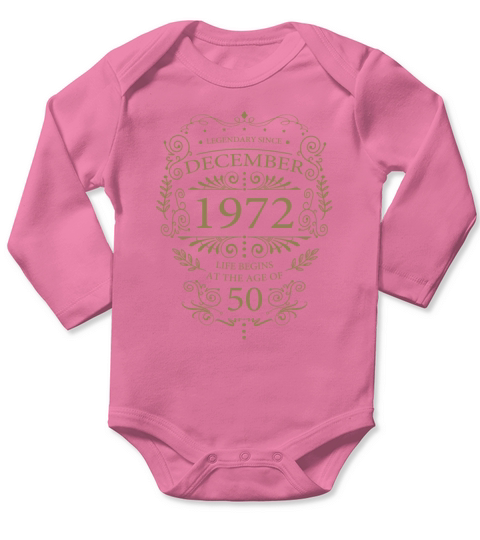Funny sayings for 50th birthday December 1972 Long Sleeve Baby One-Piece