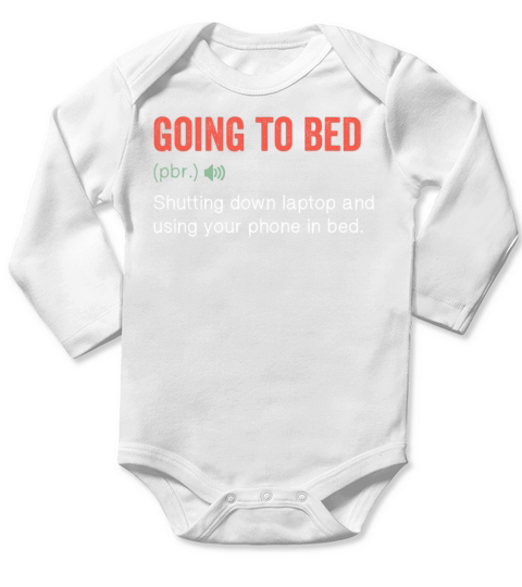 Going to bed Noun Funny humor quote Long Sleeve Baby One-Piece