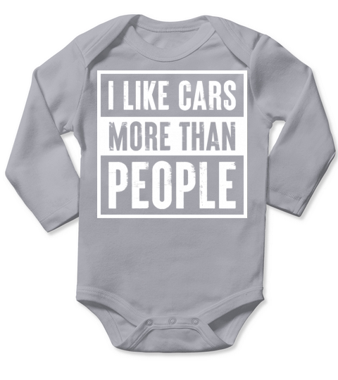 I like Cars more than People Funny Car Lover Gift Long Sleeve Baby One-Piece