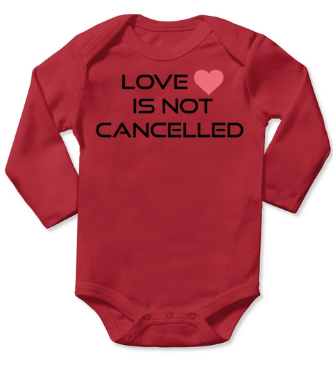 Love is Not Cancelled789 Long Sleeve Baby One-Piece