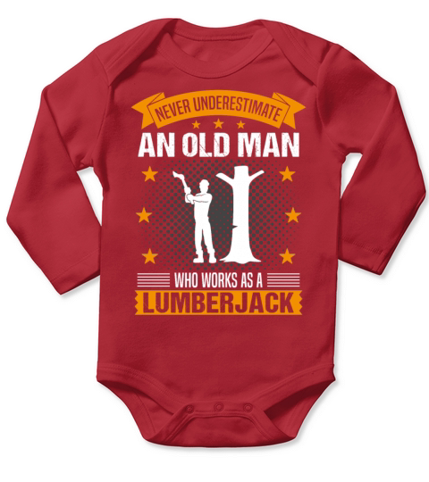 Lumberjack Old Man Funny Quote Gift For Men Long Sleeve Baby One-Piece