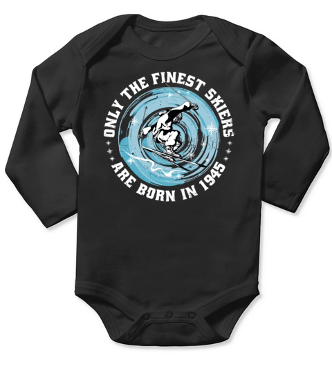 Skiers Skier Vintage born in 1945 Birthday Ski Long Sleeve Baby One-Piece