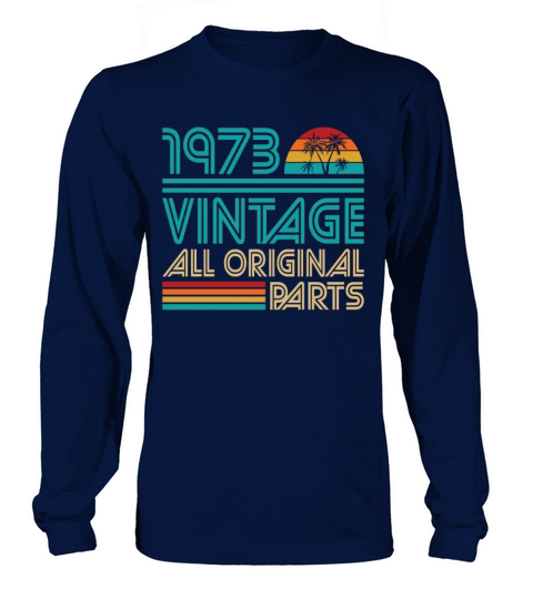 50th birthday vintage 1973 all original parts Long sleeved Unisex