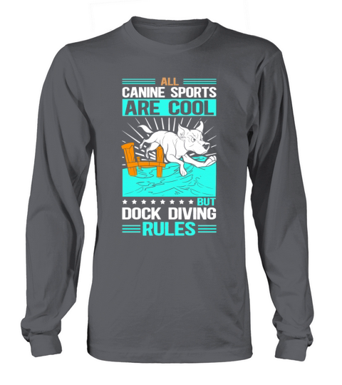 Dock Diving Canine Sports Are Cool Long sleeved Unisex