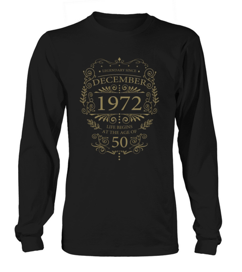 Funny sayings for 50th birthday December 1972 Long sleeved Unisex