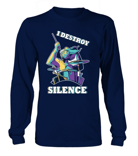 I Destroy Silence Drummer Band Music Beat Drum Long sleeved Unisex