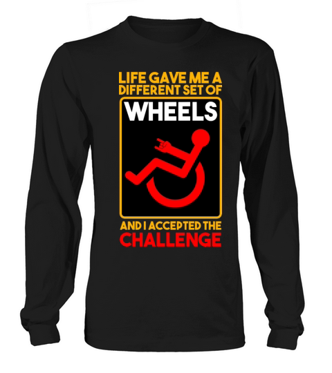 Life Gave Me Different Set Of Wheels And Accepted Long sleeved Unisex