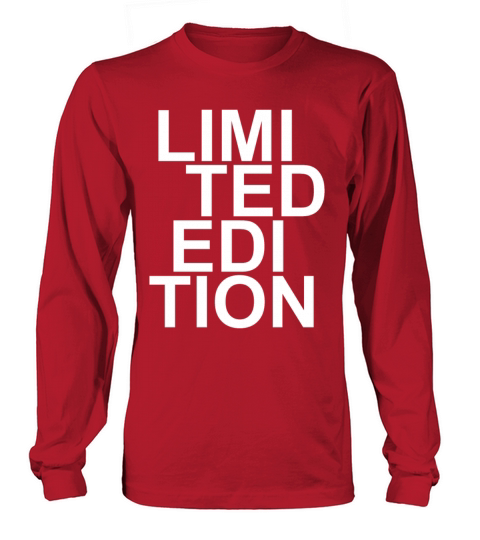 Limited Edition - Slogan - Special - Unique Long sleeved Unisex